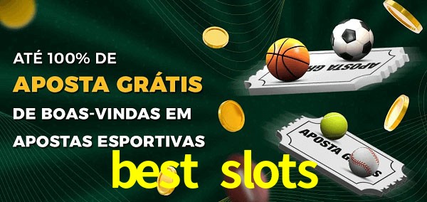 best slots Ate 100% de Aposta Gratis